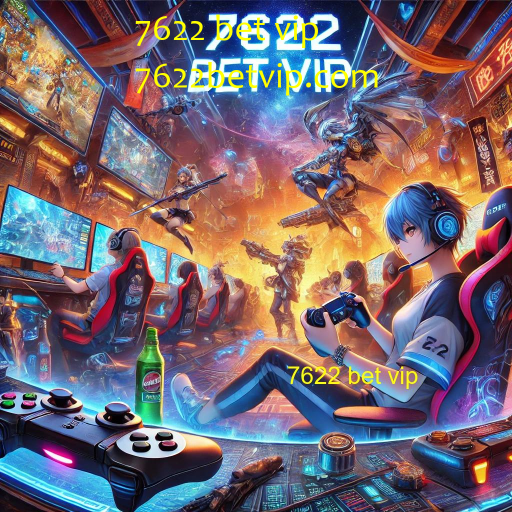 7622 bet vip