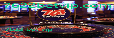 7622 bet vip